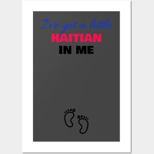 Ive got a little haitian in me Posters and Art